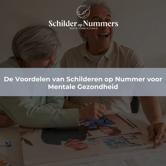 De Voordelen van Schilderen op Nummer voor Mentale Gezondheid
