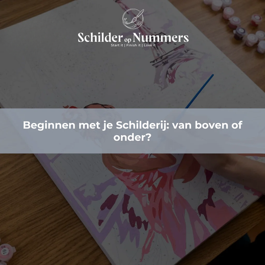 Beginnen met je Schilderij: van boven of onder?