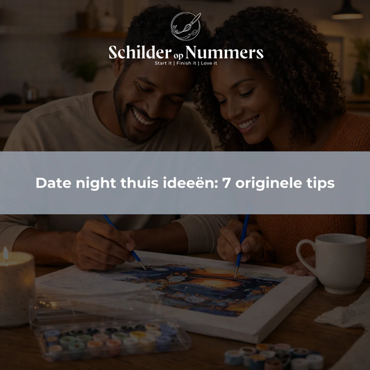 Date night thuis ideeën: 7 originele tips